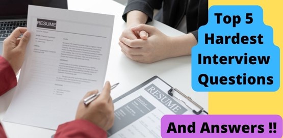 Toughest 5 Interview Questions And Answers
